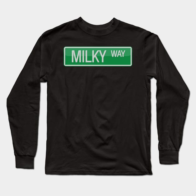 Milky Way Street Sign T-shirt Long Sleeve T-Shirt by reapolo